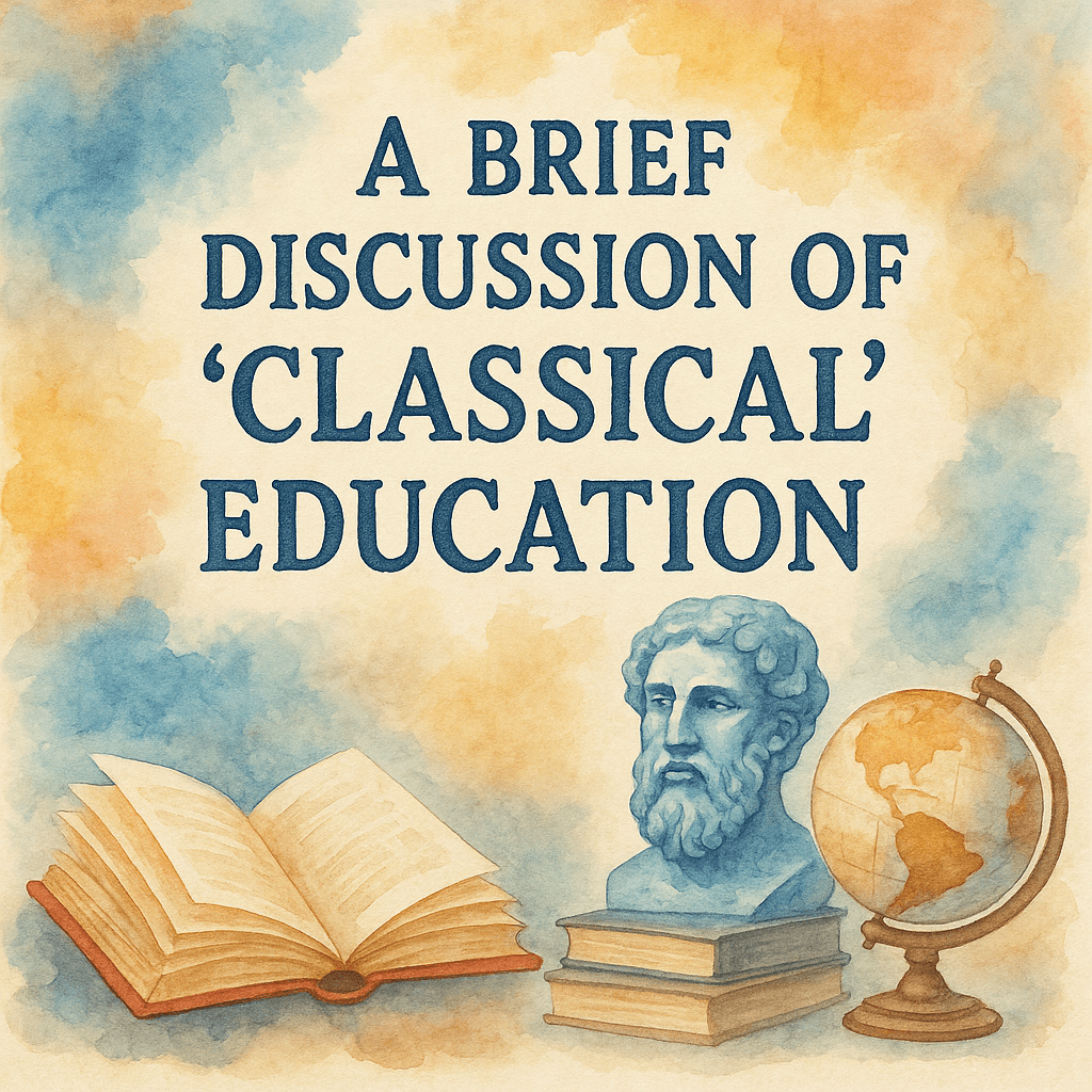 Chapter 8 A Brief Discussion of "Classical" Education