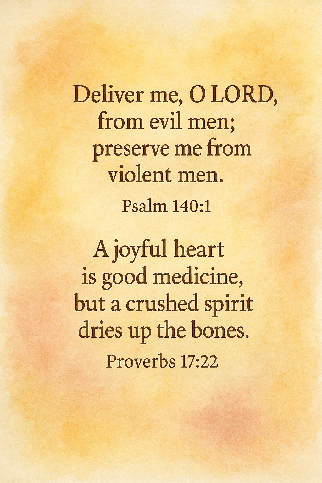 June 22 Psalm 140:1-13; Proverbs 17:22